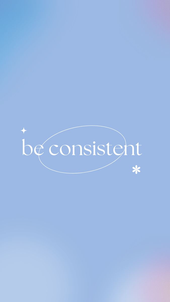 "Be consistent" in thin white serif type inside an oval on a soft blue-to-pink gradient.