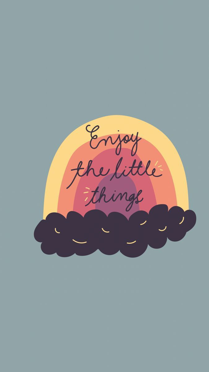 "Enjoy the little things" in brown script inside a pink and yellow rainbow above a dark cloud on grey.