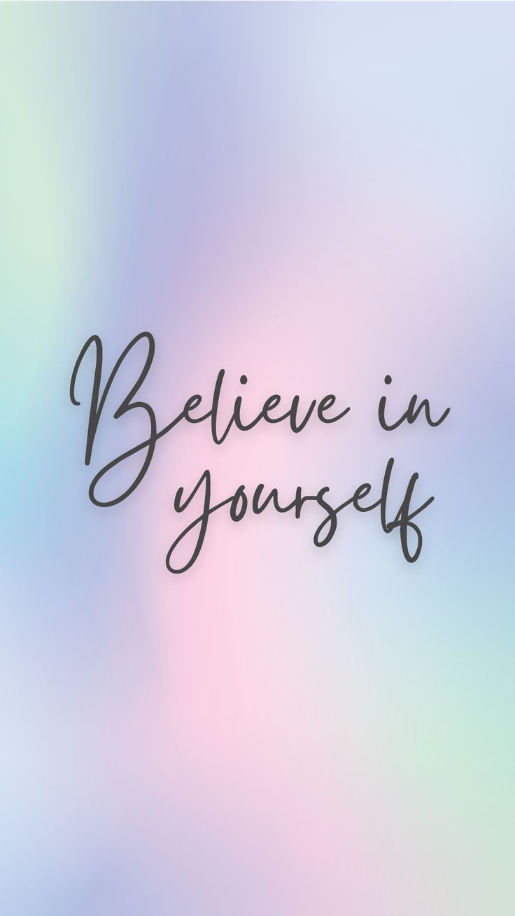 Believe in Yourself Pastel