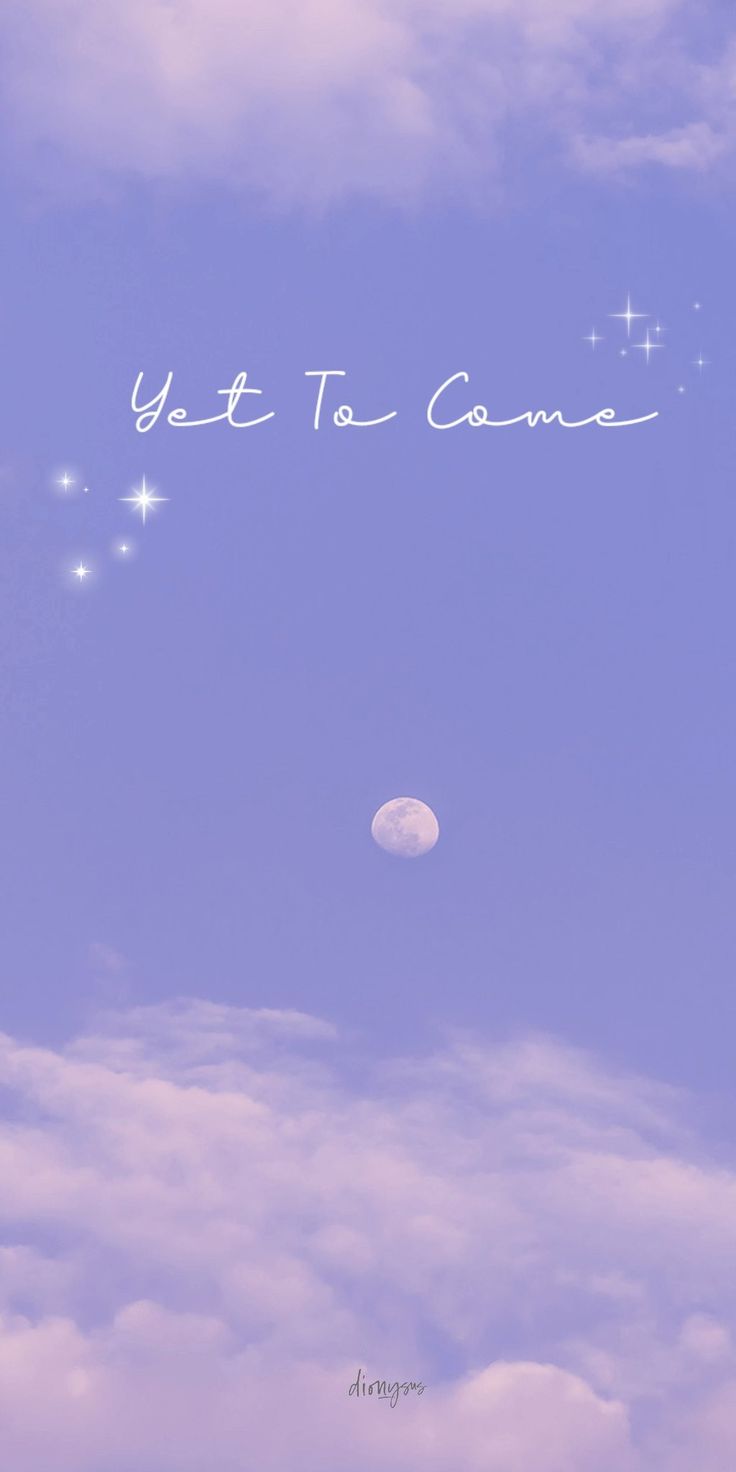 "Yet to come" in white script above clouds and a small moon on lilac.