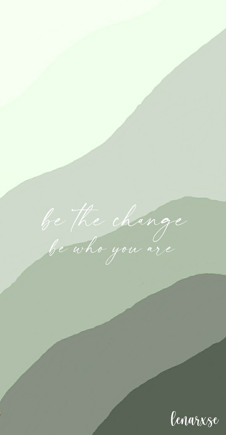 Be the Change