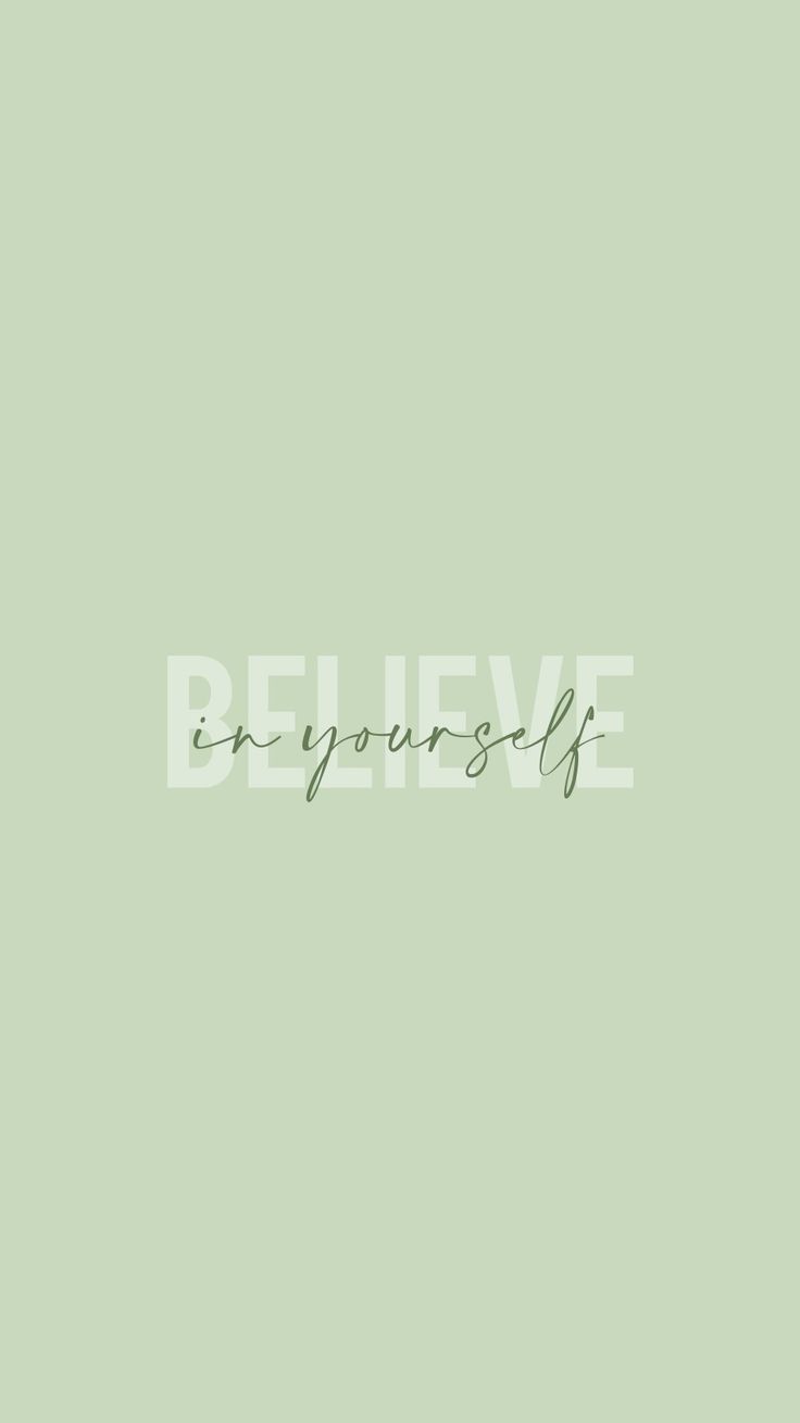 "Believe" in faint white letters with a little script on sage green.
