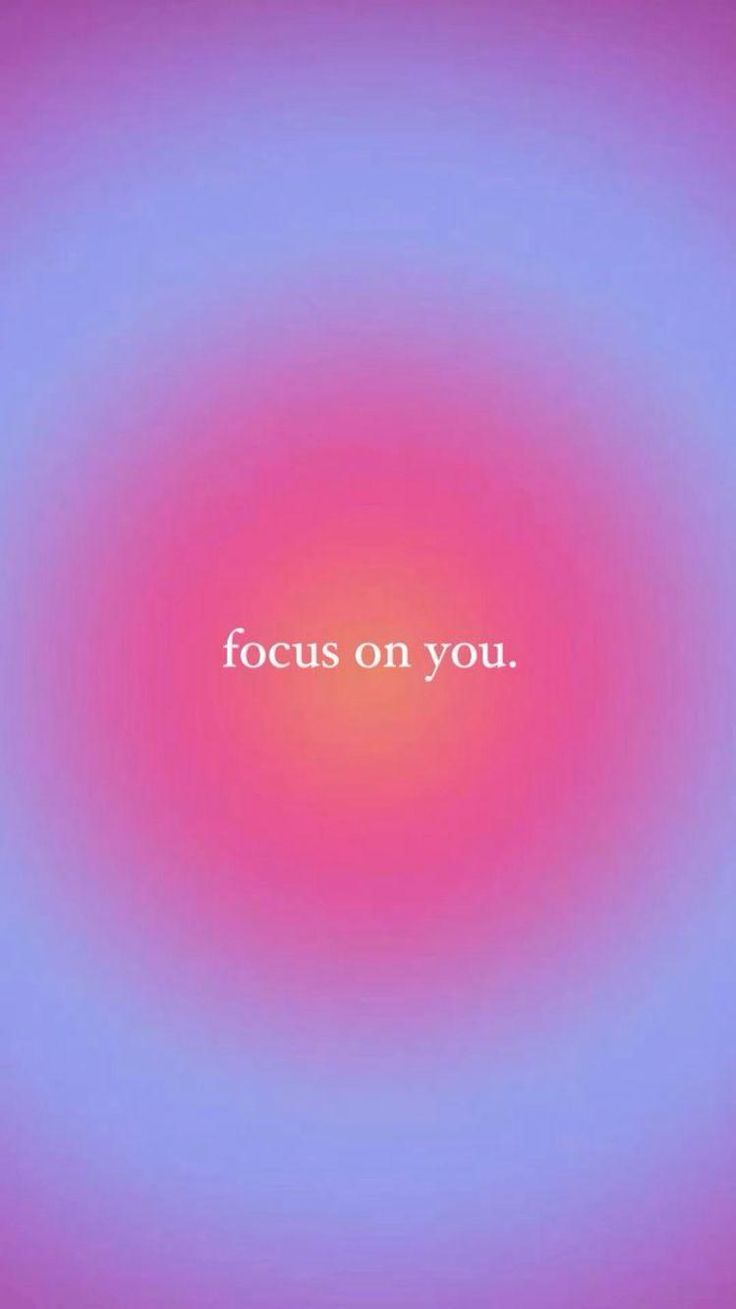 "Focus on you." in small white text inside a pink glow on a blue-purple gradient.