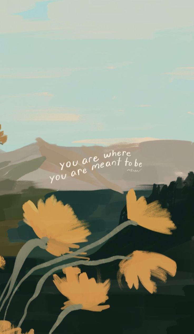 Yellow flowers in front of soft green hills under a pale sky, with a short line of handwritten text.