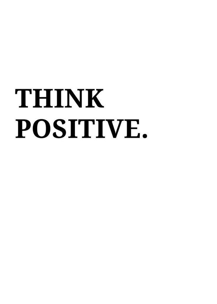 "Think positive." in bold black serif capitals on white.