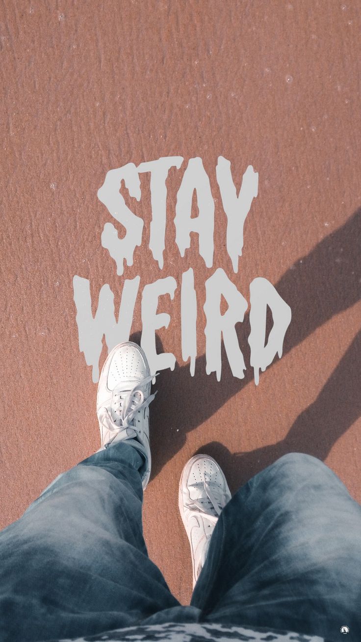 Stay Weird