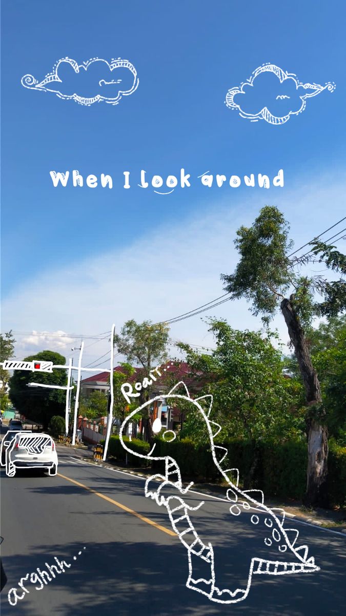 "When I look around" in white above a sunny street with doodled clouds and a chalk dinosaur.