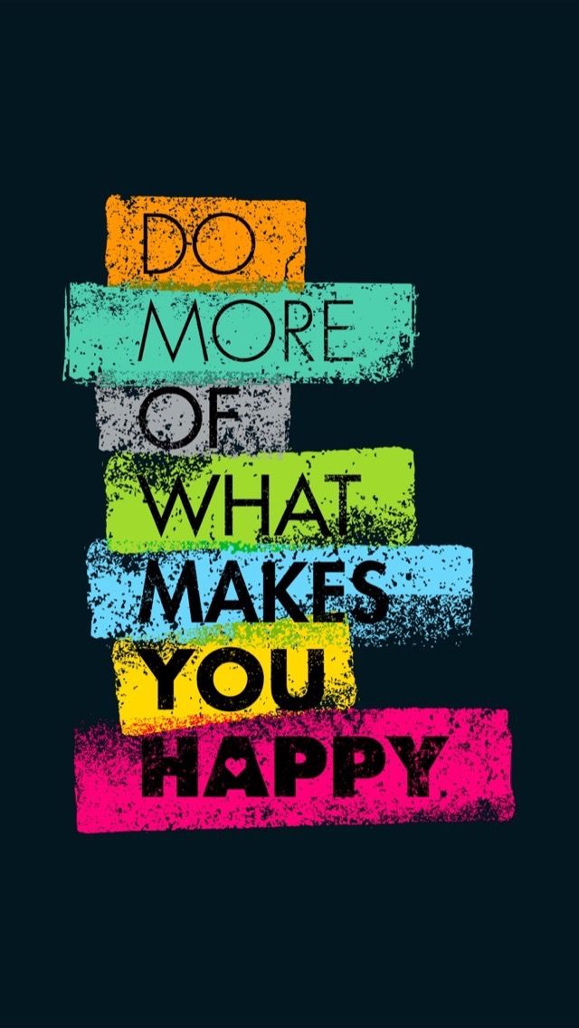 "Do more of what makes you happy" in black letters on colourful paint strips over dark teal.