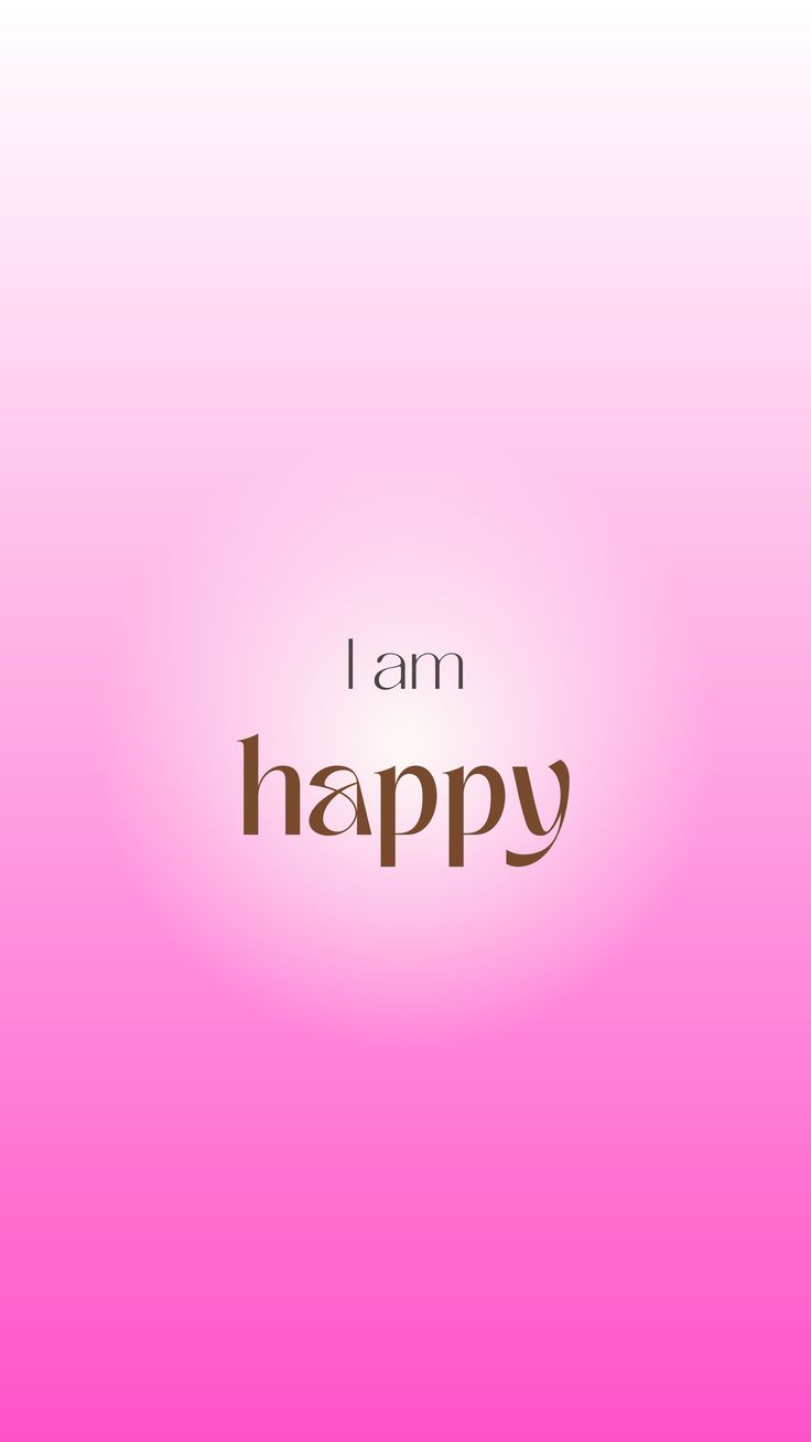 I Am Happy