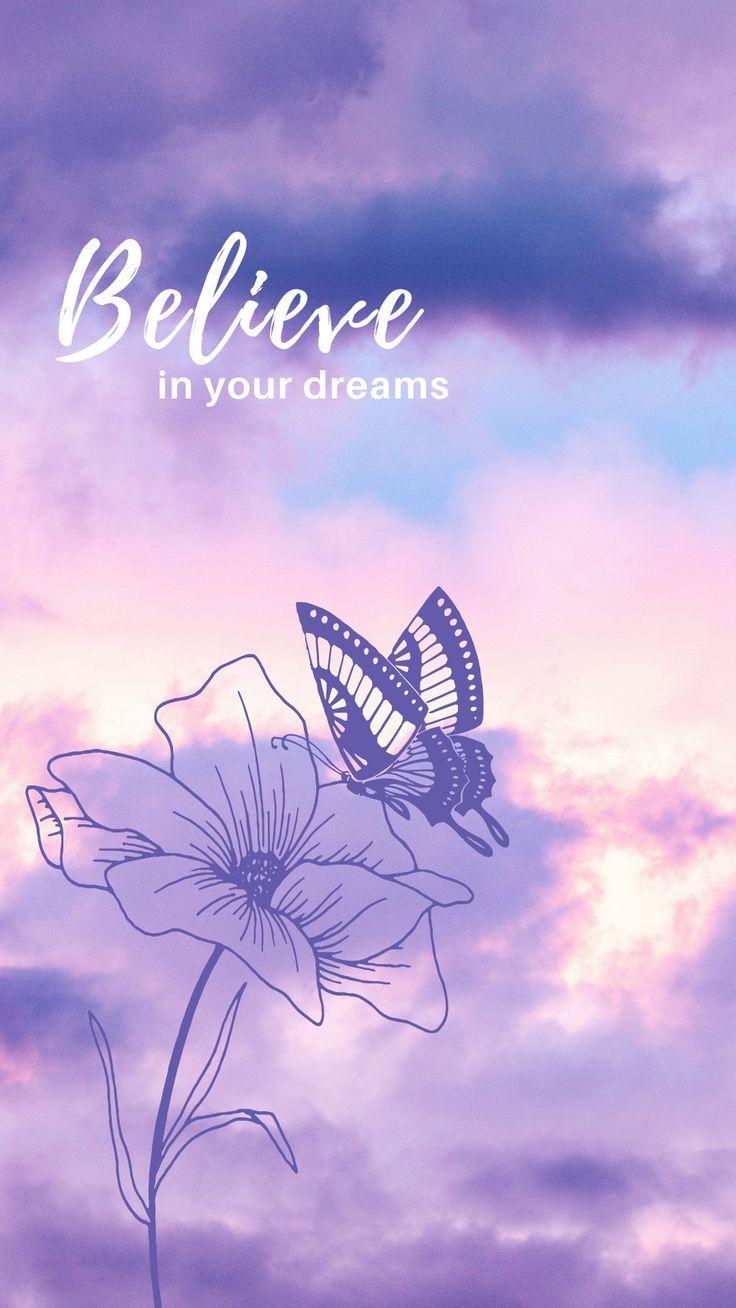 "Believe in your dreams" in white over a line-drawn flower and butterfly on purple clouds.