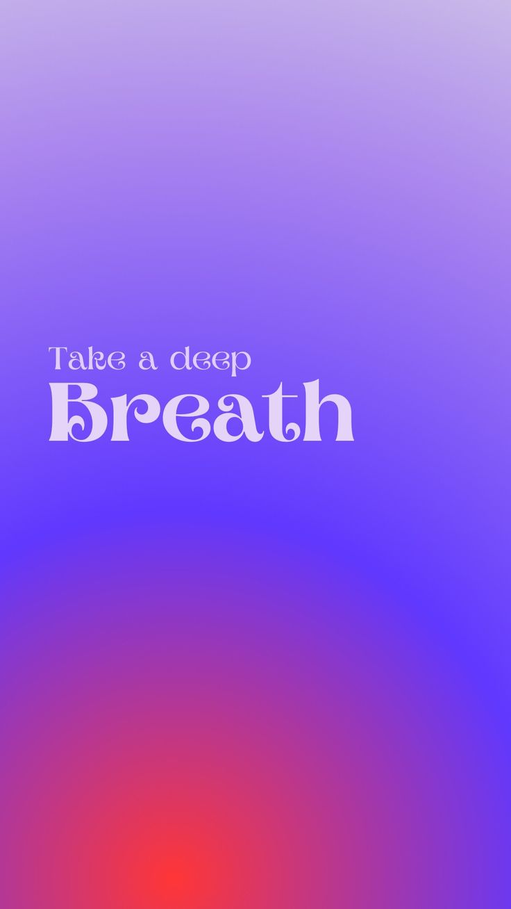 Take a Deep Breath