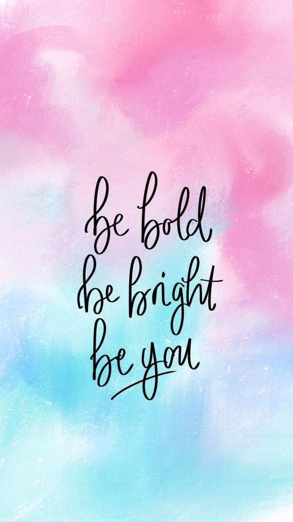 "Be bold, be bright, be you" in black script on pink and blue watercolour.