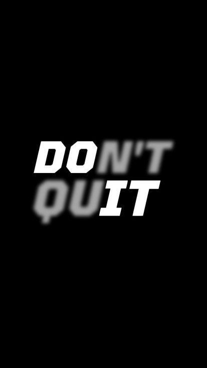 Don't Quit