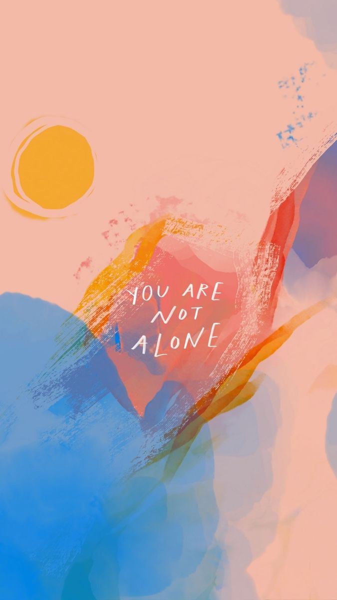 "You are not alone" in white over pink, orange and blue brush strokes with a yellow sun.