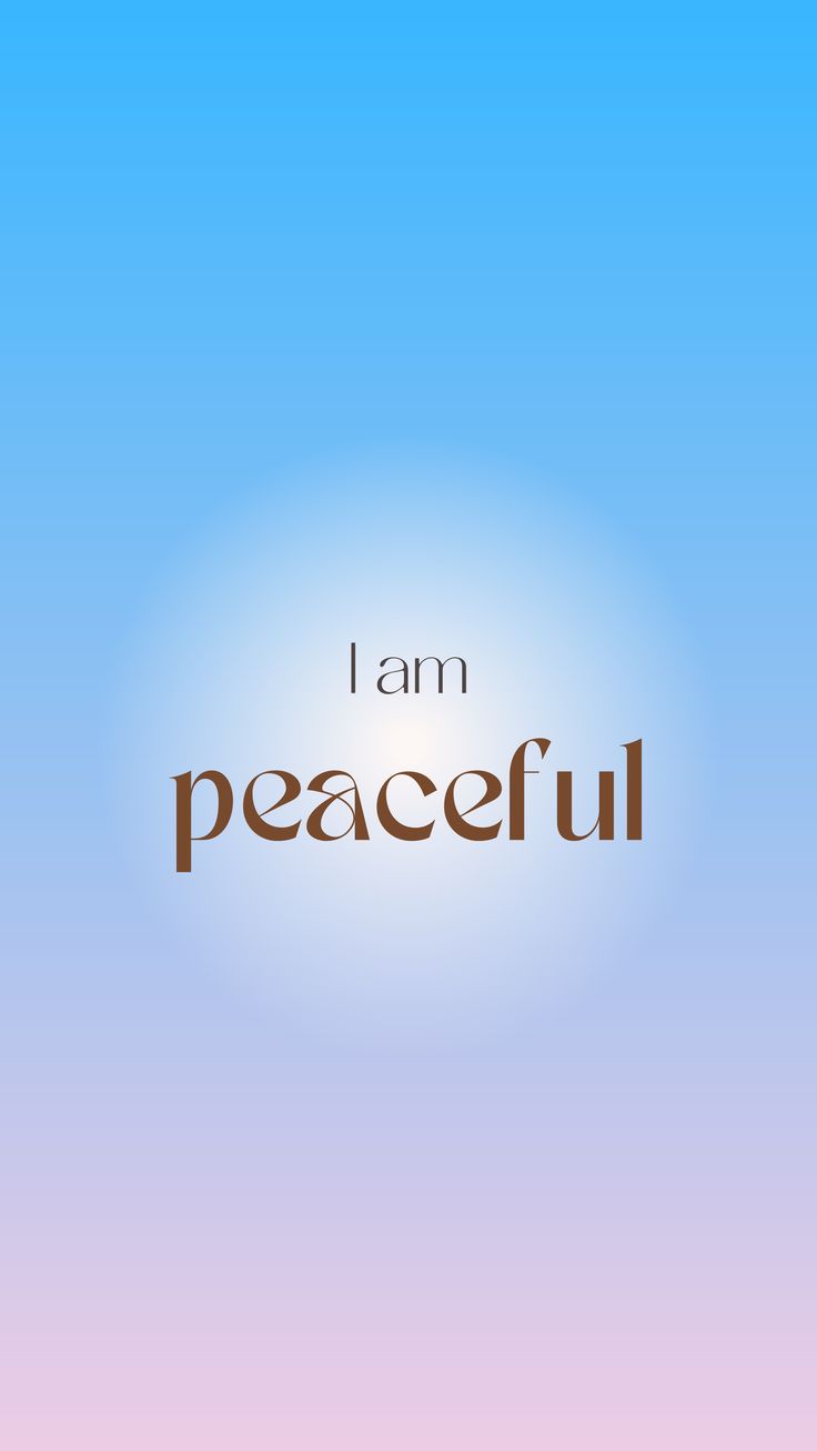 I Am Peaceful
